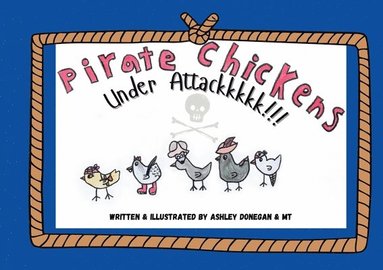 bokomslag Pirate Chickens Under Attackkkkk!!!