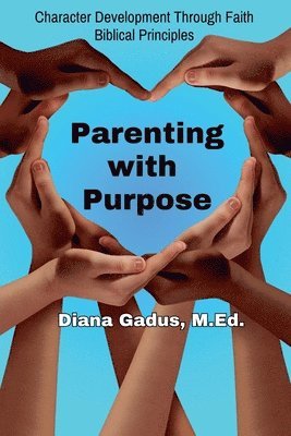 Parenting with Purpose 1