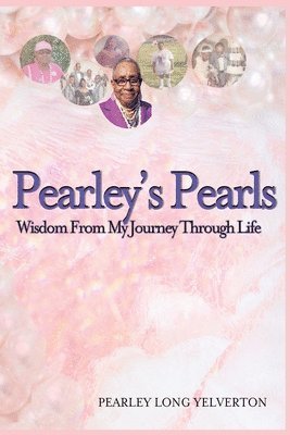 bokomslag Pearley's Pearls: Wisdom From My Journey Through Life