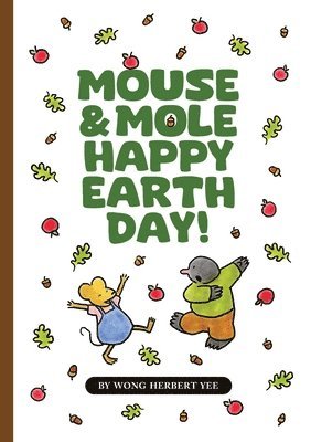 Wong Herbert Yee, WONG HERBERT YEE - Mouse & Mole Happy Earth Day!, Inbunden