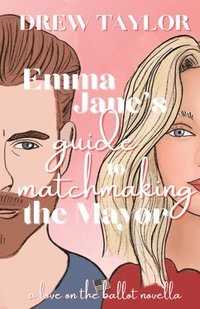 bokomslag Emma Jane's Guide to Matchmaking the Mayor