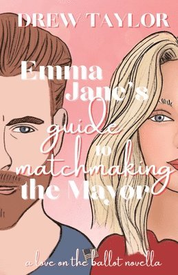 Emma Jane's Guide to Matchmaking the Mayor 1