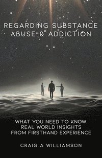 bokomslag Regarding Substance Abuse and Addiction