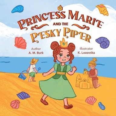 bokomslag Princess Marie and the Pesky Piper