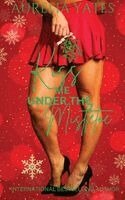 Aurelia Yates - Kiss Me Under The Mistletoe, Häftad