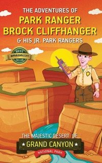 bokomslag The Adventures of Park Ranger Brock Cliffhanger & His Jr. Park Rangers