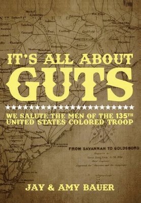 Jay Bauer, Amy Bauer - Its All about Guts, Inbunden