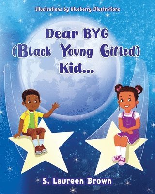 bokomslag Dear BYG (Black Young Gifted) Kid...