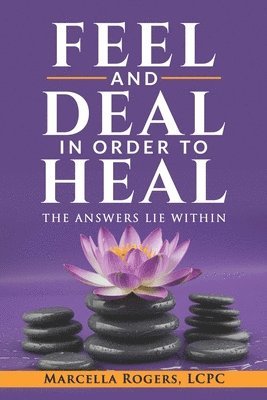 bokomslag Feel and Deal in Order to Heal