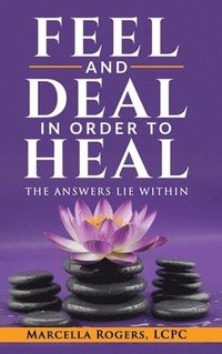 bokomslag Feel and Deal in Order to Heal