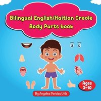 bokomslag Bilingual English/Haitian Creole My Body Parts Book