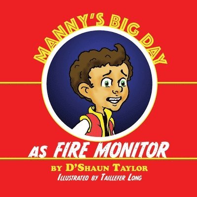 Manny's Big Day as Fire Monitor 1