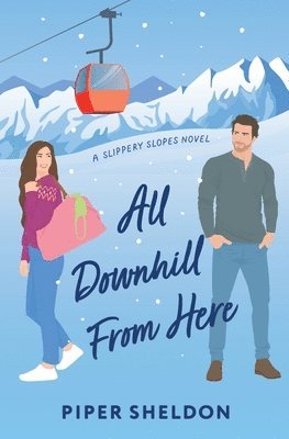 Piper Sheldon - All Downhill From Here, Häftad
