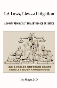 bokomslag LA Laws, Lies and Litigation