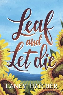 Laney Hatcher - Leaf and Let Die, Häftad