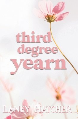 Laney Hatcher - Third Degree Yearn, Häftad