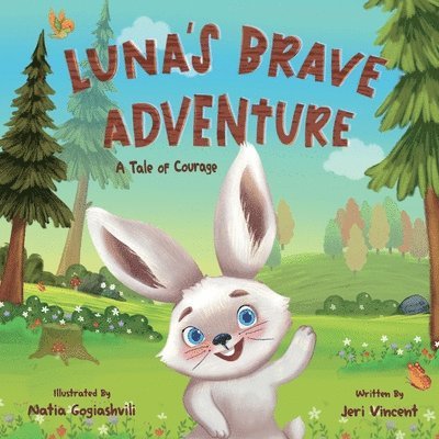 Jeri Vincent - Luna's Brave Adventure A Tale Of Courage, Häftad