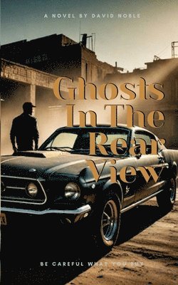 David Noble - Ghost In The Rear-View, Häftad