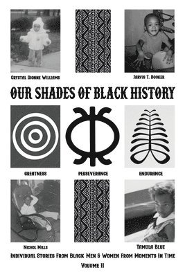 Our Shades Of Black History Volume 2