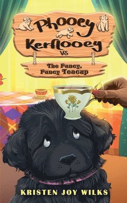 bokomslag Phooey Kerflooey vs The Fancy, Fancy Teacup: Phooey Tales: Spring #1