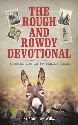 Rough and Rowdy Devotional