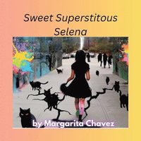 bokomslag Sweet Superstitious Selena