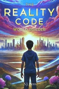 bokomslag The Reality Code: World Builder