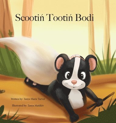Tanya Marie Turver - Scootiń Tootiń Bodi, Inbunden