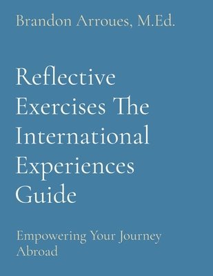 Reflective Exercises The International Experiences Guide 1