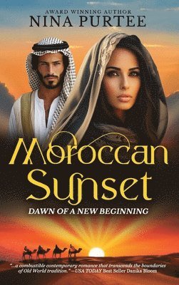 Moroccan Sunset: Dawn of a New Beginning: Dawn of a New Beginning 1