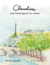 bokomslag Claudine and the Bridge of Two Hearts