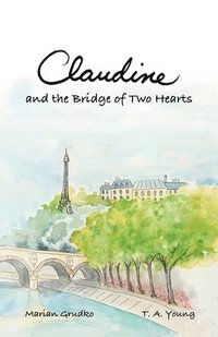 bokomslag Claudine and the Bridge of Two Hearts