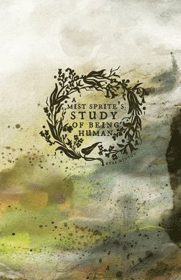 bokomslag Mist Sprite's Study of Being Human