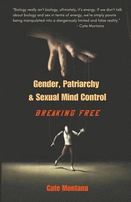 bokomslag Gender, Patriarchy & Sexual Mind Control