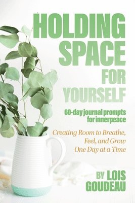 Holding Space For Yourself