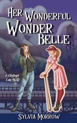 Sylvia Morrow - Her Wonderful Wonder Belle, Häftad. Tillgänglighet: Lägg i varukorg