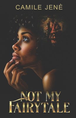 Camile Jené - Not My Fairytale, Häftad