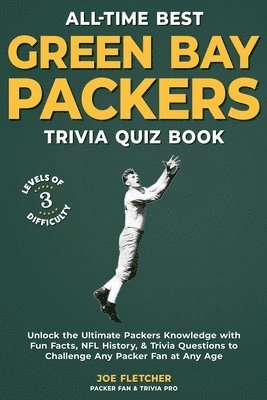Joe Fletcher - All-Time Best Green Bay Packers Trivia Quiz Book, Häftad