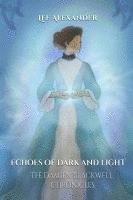 bokomslag Echoes of Dark and Light: The Damien Blackwell Chronicles