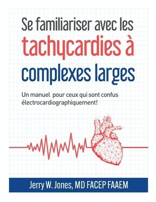 bokomslag Se familiariser avec les tachycardies  complexes QRS larges