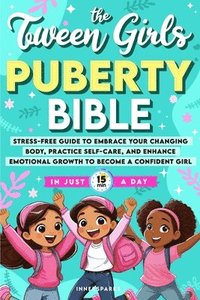 bokomslag Tween Girls Puberty Bible