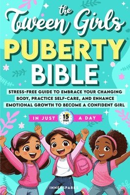 bokomslag Tween Girls Puberty Bible