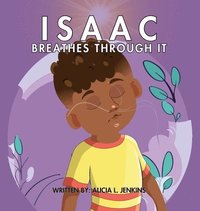 bokomslag Isaac Breathes Through It