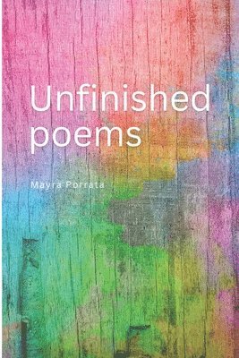 Unfinished Poems 1