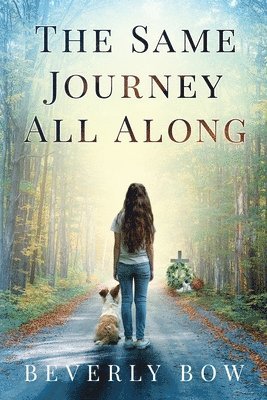 Beverly Bow - Same Journey All Along, Häftad