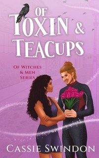 bokomslag Of Toxin & Teacups
