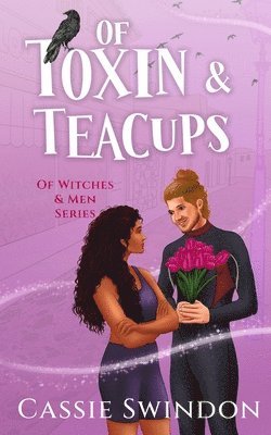 bokomslag Of Toxin & Teacups