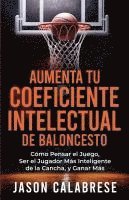 bokomslag Aumenta Tu Coeficiente Intelectual En El Baloncesto