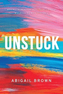 Abigail Brown - Unstuck, Häftad