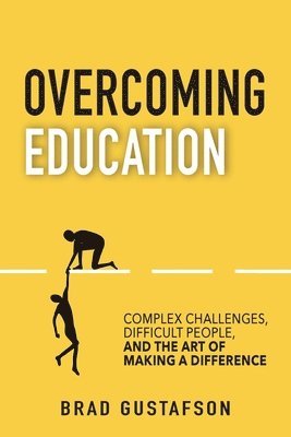 Brad Gustafson - Overcoming Education, Häftad